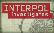 INTERPOL Investigates